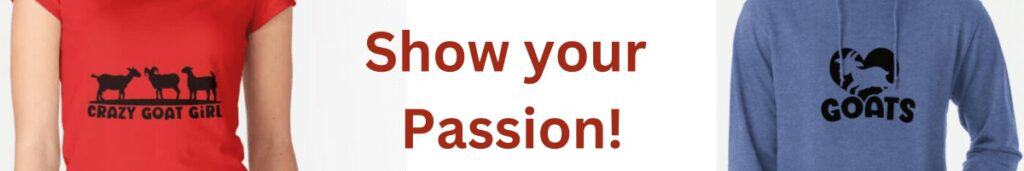 Show your passion goat